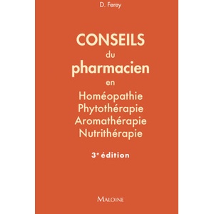 Conseils du pharmacien en homéopathie, phytothérapie, aromathérapie, nutrithérapie, 3e ed | Ferey (2023)
