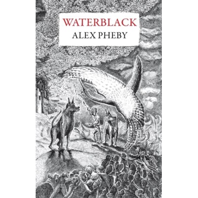 Waterblack | Alex Pheby