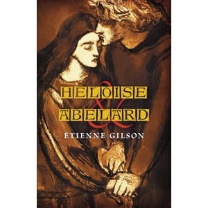Heloise and Abelard | Étienne Gilson (ISBN: 9781621387541)