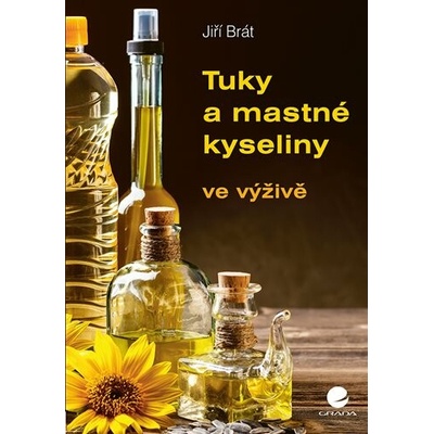 Tuky a mastné kyseliny - Jiří Brát