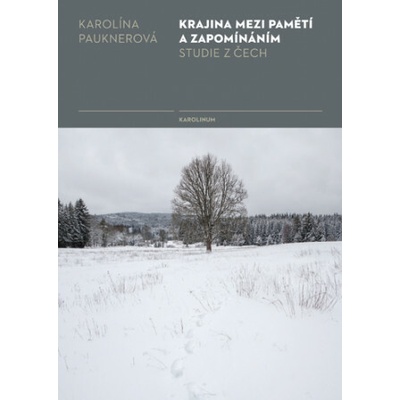 Krajina mezi pamětí a zapomínáním