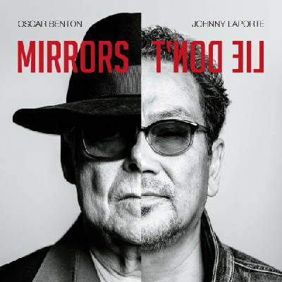 BENTON, OSCAR & JOHNNY LA - MIRRORS DON'T LIE CD