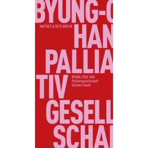 Palliativgesellschaft | Byung-Chul Han (ISBN: 9783957572691)