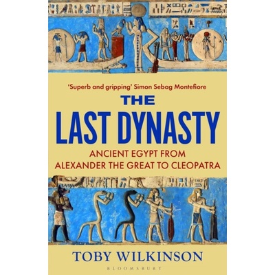 The Last Dynasty - Toby Wilkinson