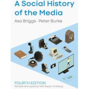 Social History of the Media | Asa Briggs, Espen Ytreberg (ISBN: 9781509533725)