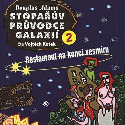 Stopařův průvodce galaxií 2: Restaurant na konci vesmíru - Kotek Vojtěch