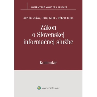 Zákon o Slovenskej informačnej službe - Róbert Čuha, Juraj Kulik, Adrián Vaško
