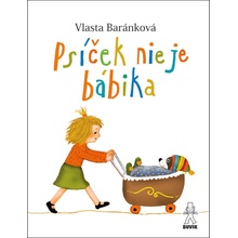 Psíček nie je bábika - Mária Števková , Vlasta Baránková