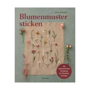 Blumenmuster sticken | Cornelia Panzacchi (ISBN: 9783258602561)