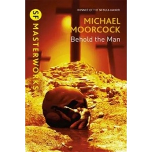 Behold The Man | Michael Moorcock (2003)