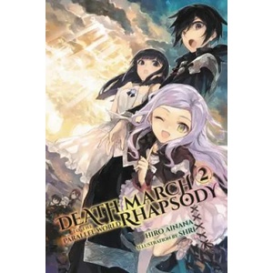 Death March to the Parallel World Rhapsody, Vol. 2 (light novel) | Hiro Ainana (ISBN: 9780316507974)