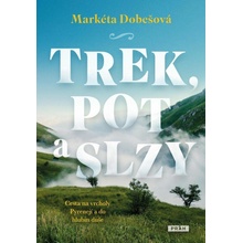 Markéta Dobešová Trek, pot a slzy