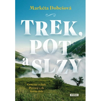 Markéta Dobešová Trek, pot a slzy