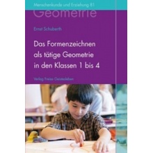 Das Formenzeichnen als tätige Geometrie in den Klassen 1 bis 4