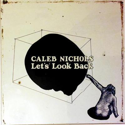 NICHOLS, CALEB - LET\'S LOOK BACK LP
