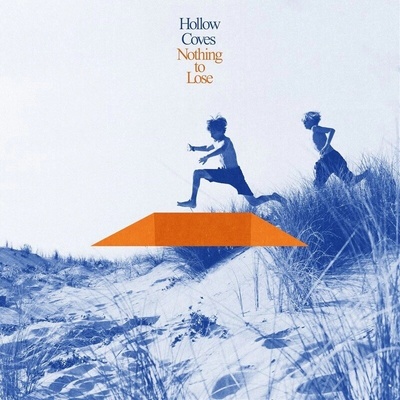 Hollow Coves - Nothing To Lose LP