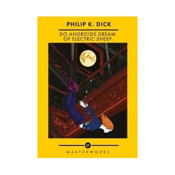 Do Androids Dream Of Electric Sheep? - Philip K. Dick