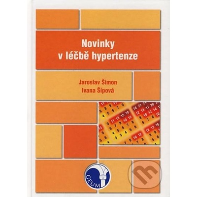 Novinky v léčbě hypertenze - Jaroslav Šimon, Ivana Šípová