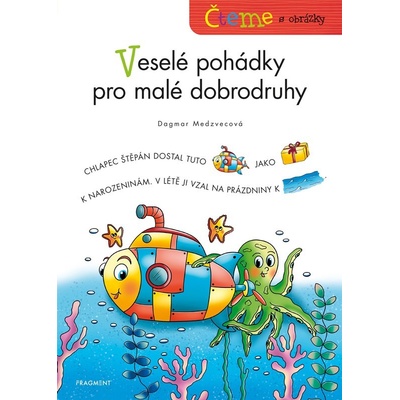 Čteme s obrázky – Veselé pohádky pro malé dobrodruhy - Dagmar Medzvecová