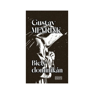 Biely dominikán - Gustav Meyrink
