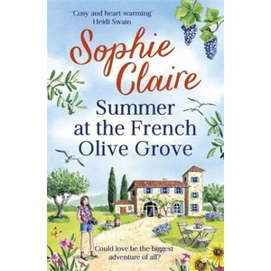 Summer at the French Olive Grove | Sophie Claire (ISBN: 9781529349955)