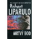 Mrtvý bod - Liparulo Robert