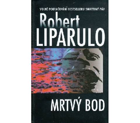 Mrtvý bod - Liparulo Robert
