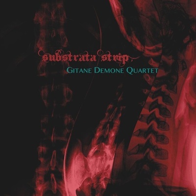 Substrata Strip - Gitane Demone Quartet CD