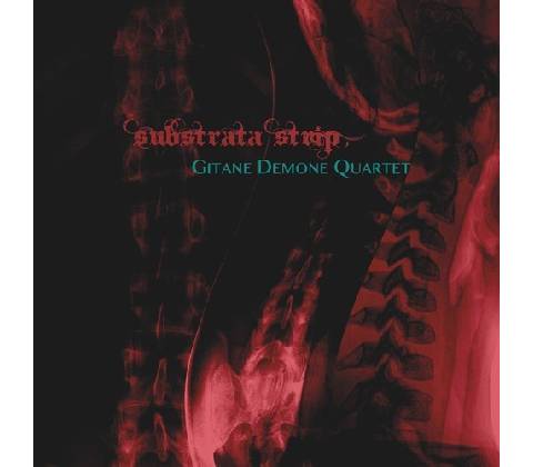 Substrata Strip - Gitane Demone Quartet CD