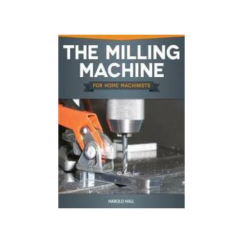 Image 1 of Milling Machine for Home Machinists | Harold Hall