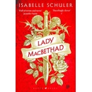 Lady MacBethad - Isabelle Schuler