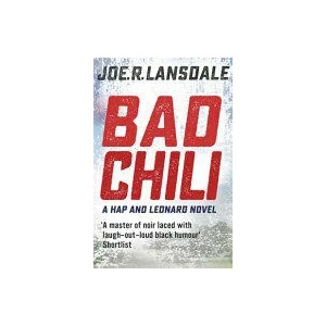 Bad Chili | Joe R Lansdale (ISBN: 9781473633544)