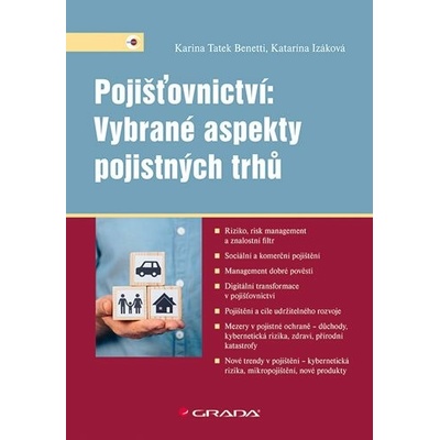 Pojišťovnictví: Vybrané aspekty pojistných trhů - Tatek Benetti Karina