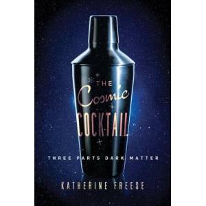 Cosmic Cocktail | Katherine Freese (ISBN: 9780691169187)