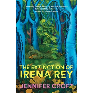 The Extinction of Irena Rey | Jennifer Croft (ISBN: 9781917189132)