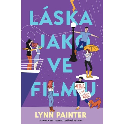 Láska jako ve filmu (akorát že vůbec) - Lynn Painter – Zboží Dáma