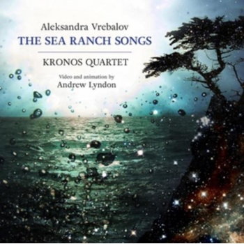 Aleksandra Vrebalov: The Sea Ranch Songs DVD