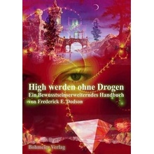 High werden ohne Drogen