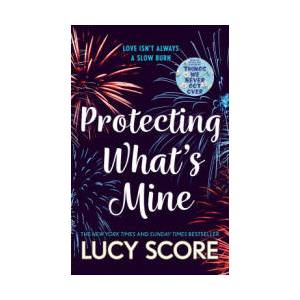 Protecting What's Mine | Lucy Score (2022)