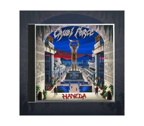 Cruel Force - Haneda CD
