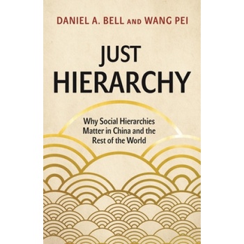 Just Hierarchy | Daniel A. Bell