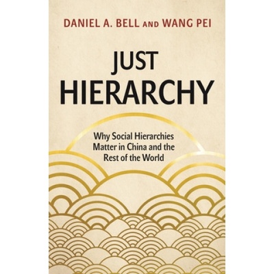 Just Hierarchy | Daniel A. Bell