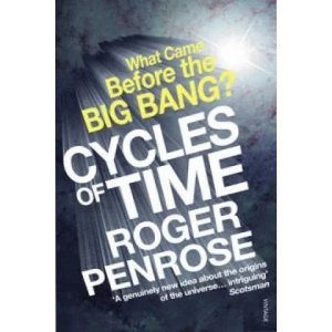 Cycles of Time | Roger Penrose (2011)