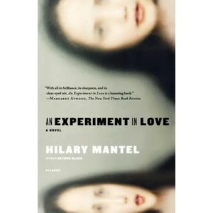 An Experiment in Love | Hilary Mantel (ISBN: 9780312426873)