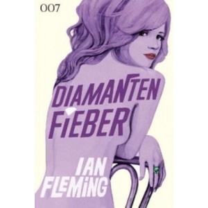 James Bond 007, Diamantenfieber | Ian Fleming, Stephanie Pannen, Anika Klüver (ISBN: 9783864250767)