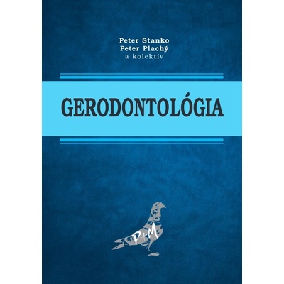 Gerodontológia - Peter Stanko, Peter Plachý