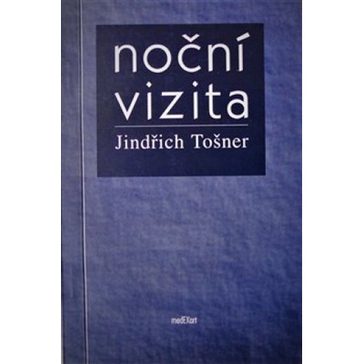 Noční vizita - Jindřich Tošner