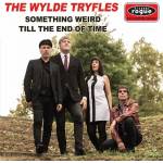 The Wylde Tryfles - Something Weird / Till The End Of Time (LP) (8721018036615)