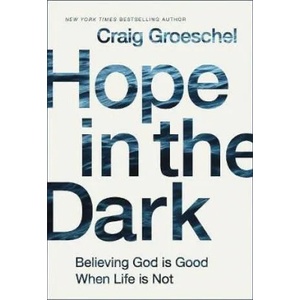 Hope in the Dark | GROESCHEL CRAIG (ISBN: 9780310343110)