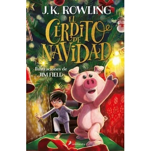 El Cerdito de Navidad / The Christmas Pig | Jim Field (ISBN: 9781644734667)